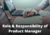 Role & Responsibility of Product Manager – An Overview (Summary)