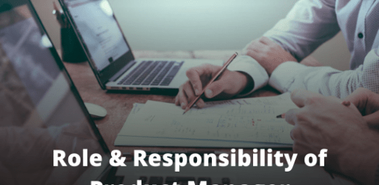 Role & Responsibility of Product Manager – An Overview (Summary)